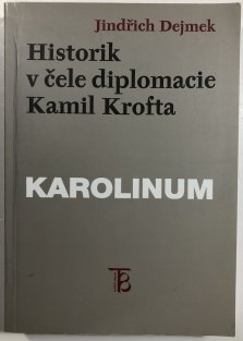 Historik v čele diplomacie  - Kamil Krofta