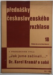 Dr. Karel Kramář o sobě - Přednášky Československého rozhlasu 18