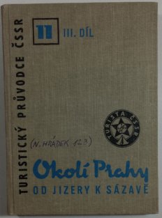 Turistický průvodce ČSSR 11 /3. díl/ - Okolí Prahy - od Jizery k Sázavě