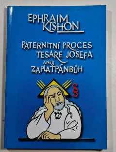  Paternitní proces tesaře Josefa aneb zaplaťpánbůh
