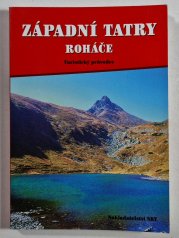 Západní Tatry - Roháče - Turistický průvodce