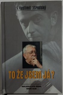 To že jsem já?