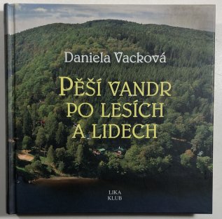 Pěší vandr po lesích a lidech