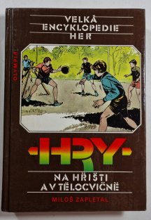 Velká encyklopedie her 3 - Hry na hřišti a v tělocvičně