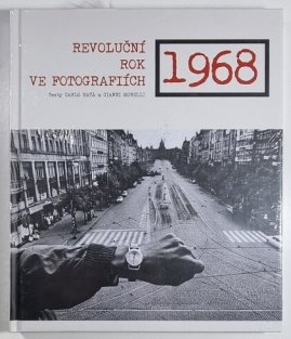 1968 - Revoluční rok ve fotografiích