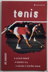 Tenis - nácvik úderů, taktika hry, stavba a údržba kurtu - 