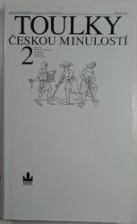 Toulky českou minulostí 2 - Od časů Přemysla  Otakara I. do nástupu Habsburků /1197-1526/