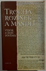 Trocha rozinek a mandlí - výbor z jidiš povídek