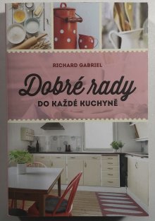 Dobré rady do každé kuchyně
