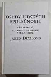 Osudy lidských společností - Střelné zbraně, choroboplodné zárodky a ocel v historii
