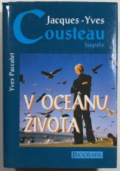 Jacques Yves Cousteau biografie - V oceánu života - 