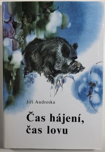 Čas hájení, čas lovu