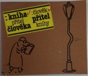 Kniha - přítel člověka/Člověk - přítel knihy - 