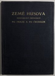 Země Husova - Historický průvodce po Praze a po Čechách