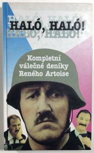HALÓ, HALÓ! Kompletní válečné deníky Reného Artoise