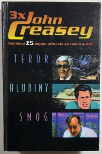 Třikrát /3x/ John Creasey - Teror/Hlubiny/Smog