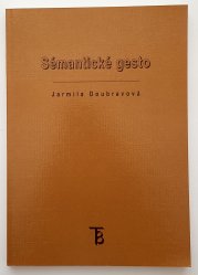 Sémantické gesto - Nepomíjivé rysy české kultury