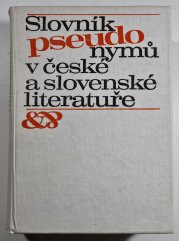 Slovník pseudonymů v české a slovenské literatuře - 