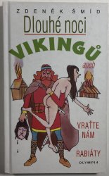 Dlouhé noci Vikingů aneb Vraťte nám rabiáty - 
