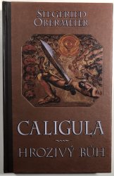Caligula - hrozivý bůh - 