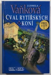 Orel a lev I. - Cval rytířských koní - 