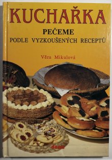 Kuchařka 2 - Pečeme podle vyzkoušených receptů
