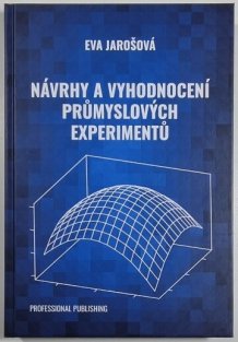 Návrhy a vyhodnocení průmyslových experimentů