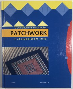 Patchwork v chalupařském stylu
