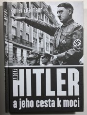 Adolf Hitler a jeho cesta k moci - 