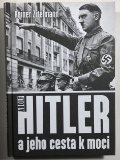 Adolf Hitler a jeho cesta k moci
