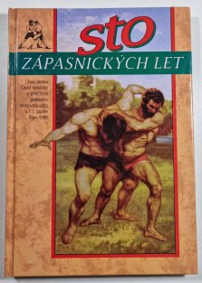 Sto zápasnických let