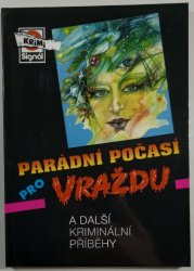 Parádní počasí pro vraždu a další kriminální příběhy - 