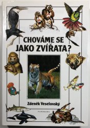 Chováme se jako zvířata? - 