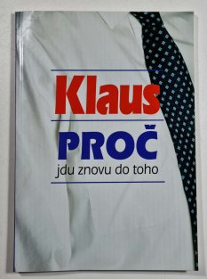 Proč jdu znovu do toho?