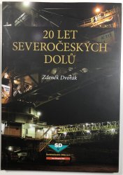 20 let severočeských dolů - 