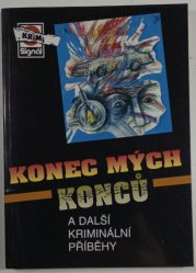 Konec mých konců - a další kriminální příběhy