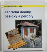 Zahradní domky, besídky a pergoly - 