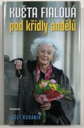 Květa Fialová - Pod křídly andělů - 