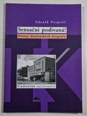 Sensační podívaná! - Dějiny kladenských biografů