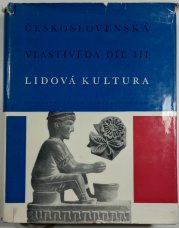 Československá vlastivěda - díl III - Lidová kultura - 