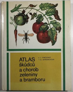 Atlas škůdců a chorob zeleniny a bramboru