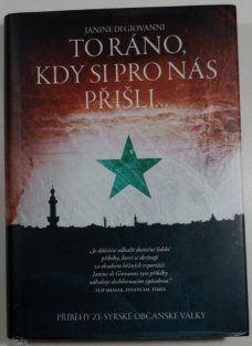 To ráno, kdy si pro nás přišli