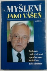Myšlení jako vášeň - rozhovor Lenky Jaklové s profesorem Rudolfem Zahradníkem