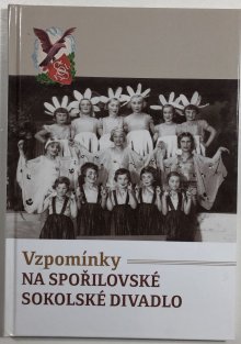 Vzpomínky na spořilovské sokolské divadlo