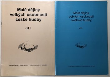 Malé dějiny velkých osobností české hudby I. + II.díl