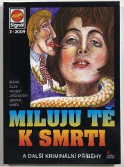 Krimi signál 2/2009 Miluju tě k smrti a další kriminální příběhy - 