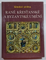 Raně křesťanské a byzantské umění - Umění světa - 