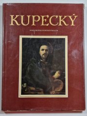 Jan Kupecký - der grosse Porträtmaler des Barocks - 