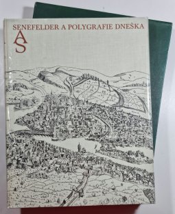 Senefelder a polygrafie dneška + Čeští umělci k poctě Aloise Senefeldera 1771-1971 