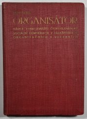 Organisátor - rádce funkcionářů ČSSD v záležitostech organisačních a volebních